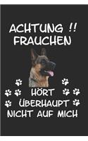 Achtung Frauchen hört überhaupt nicht auf mich