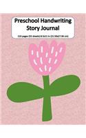 Preschool Handwriting Story Journal: Primary Composition Notebook With Picture Space And Dashed Midline For Kindergarten to 2nd Grade Kids 8x11 inches 110 pages - Pink Flower On Pink