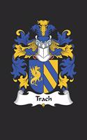 Trach: Trach Coat of Arms and Family Crest Notebook Journal (6 x 9 - 100 pages)