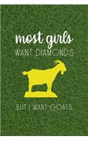 Most Girls Want Diamonds But I Want Goats!