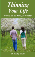 Thinning Your Life