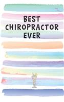 Best Chiropractor Ever: Blank Lined Notebook Journal Gift for Physical Therapist, Masseuse Friend, Coworker, Boss
