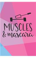 Muscles & Mascara