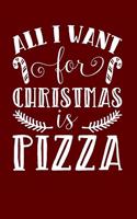 All I Want For Christmas Is Pizza
