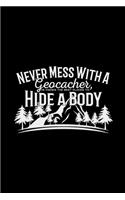 Never mess with a geocacher: 6x9 Geocaching - blank with numbers paper - notebook - notes