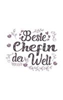 Beste Chefin Der Welt: Schönes Cooles Beste Chefin Der Welt Notizbuch - Planer - Tagebuch - DIN A5 - 120 Blanko Seiten - Lustiges Tolles Geschenk für Alle Besten Chefinnen