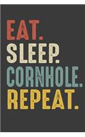 Eat Sleep Cornhole Repeat