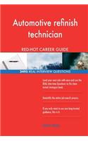 Automotive refinish technician RED-HOT Career; 2495 REAL Interview Questions