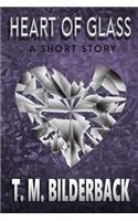 Heart Of Glass - A Short Story: (2 Colonel Abernathy's Tales)