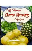 My Favorite Cancer Recovery Recipes