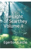The Light of Scarthey Volume 1