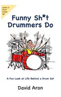 Funny Sh*t Drummers Do