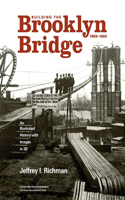 Building the Brooklyn Bridge, 1869-1883