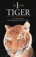 I of the Tiger: The Athlete Identity and Remedying Sport's Greatest Conflicts