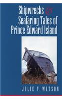 Shipwrecks and Seafaring Tales of Prince Edward Island