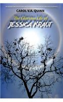 Glorious Life of Jessica Kraut