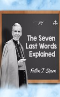 Seven Last Words Explained