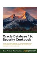 Oracle Database 12c Security cookbook