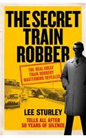 The Secret Train Robber