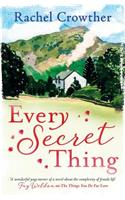Every Secret Thing: A novel of friendship, betrayal and second chances, for fans of Joanna Trollope and Hilary Boyd