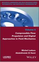 Compressible Flow Propulsion and Digital Approaches in Fluid Mechanics