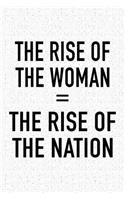 The Rise of the Woman: A 6x9 Inch Matte Softcover Journal Notebook with 120 Blank Lined Pages