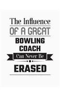 The Influence of a Great Bowling Coach Can Never Be Erased
