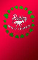 Raising Wild Things: T-Rex Dinosaur Journal Gift for Kids Clover Shamrocks St Patricks Day Lined Notebook 120 Page 6x9
