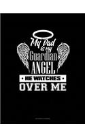 My Dad Is My Guardian Angel He Watches Over Me: Accounts Journal