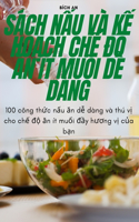 Sách NẤu VÀ KẾ HoẠch ChẾ ĐỘ Ăn Ít MuỐi DỄ Dàng