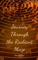 Journey Through the Radiant Maze