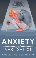 Anxiety and Avoidance