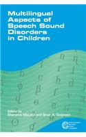 Multilingual Aspects of Speech Sound Disorders in Children