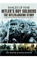 Hitler's Boy Soldiers: The Hitler Jugend Story