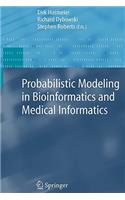 Probabilistic Modeling in Bioinformatics and Medical Informatics