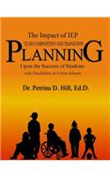 The Impact of IEP Team Composition and Transition Planning