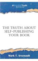 The Truth about Self-Publishing Your Book