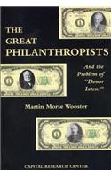 Great Philanthropists and the Problem of Donor Intent