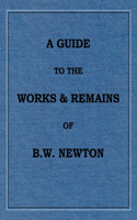 Guide to the works and remains of Benjamin Wills Newton
