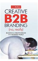 Creative B2B Branding (No, Really)