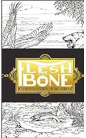 Flesh and Bone