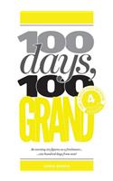 100 Days, 100 Grand