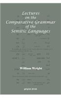 Lectures on the Comparative Grammar of the Semitic Languages