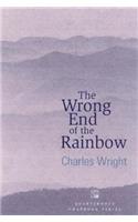 The Wrong End of the Rainbow: Poems