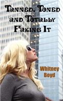 Tanned, Toned and Totally Faking It: (English)