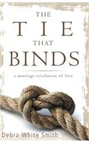 Tie That Binds: A Marriage Revolution of Love