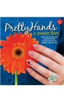 Pretty Hands & Sweet Feet