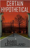 Certain Hypothetical (Slowpocalypse, Book 1)