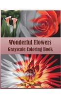 Wonderful Flowers Grayscale Coloring Book