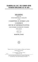 Examining H.R. 2017, the Common Sense Nutrition Disclosure Act of 2015